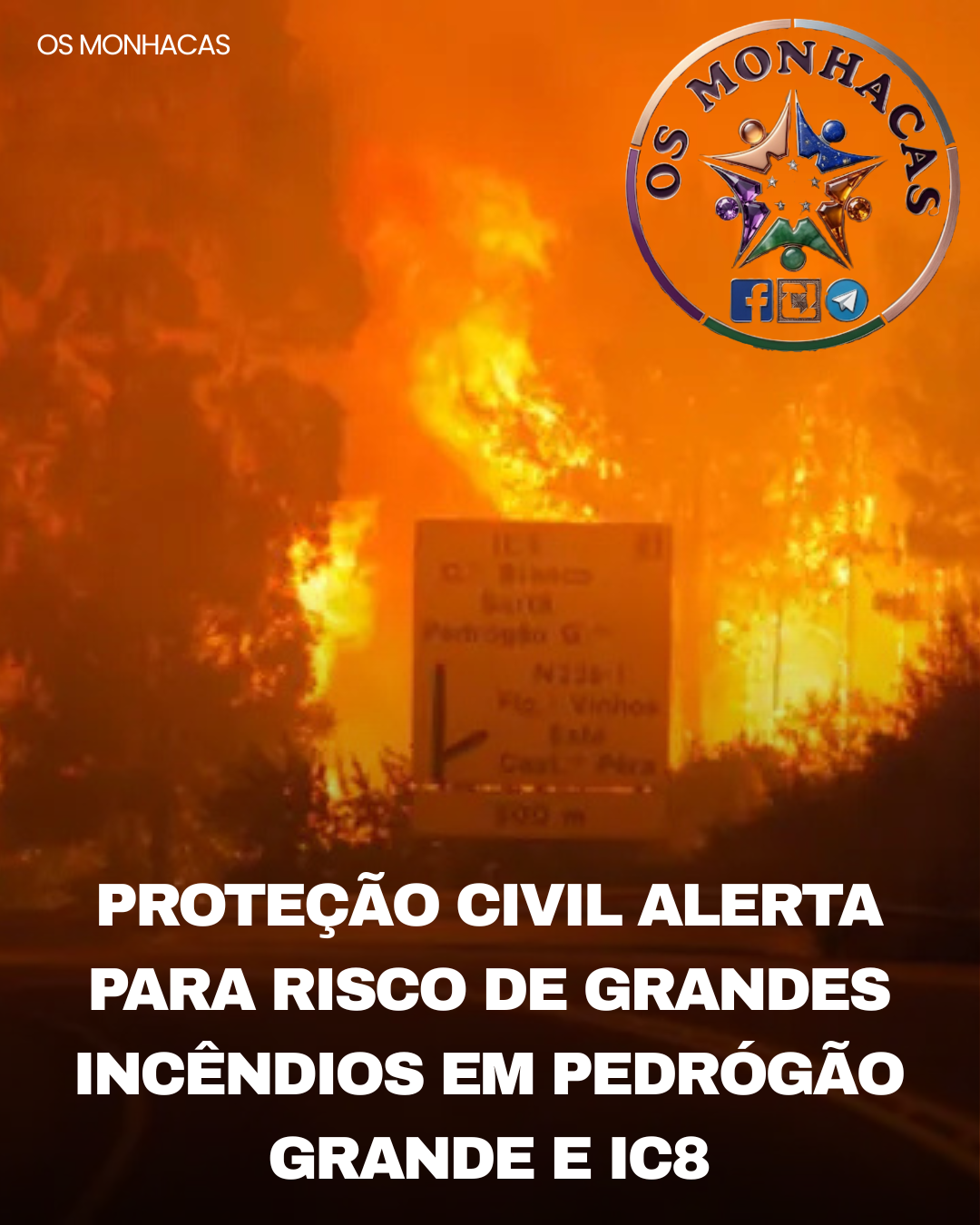 Proteção Civil Alerta para Risco de Grandes Incêndios em Pedrógão Grande e IC8