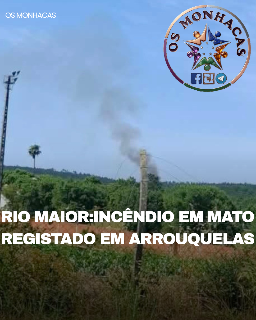 Rio Maior:Incêndio em Mato Registado em Arrouquelas,