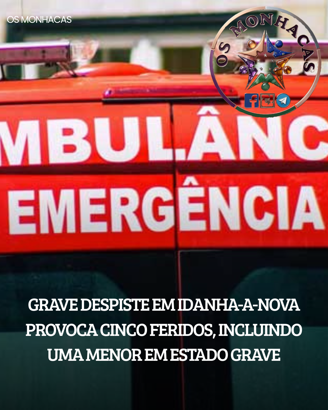 GRAVE DESPISTE EM IDANHA-A-NOVA PROVOCA CINCO FERIDOS, INCLUINDO UMA MENOR EM ESTADO GRAVE